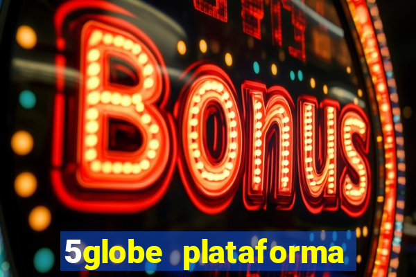 5globe plataforma de jogos